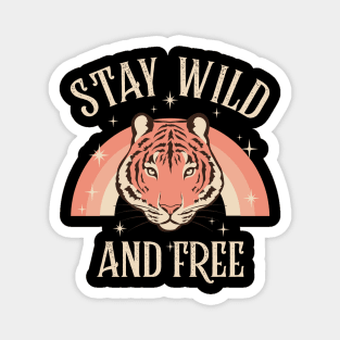 Stay Wild and Free Magnet