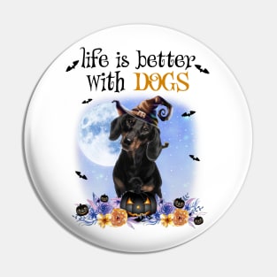 Dachshund Witch Hat Life Is Better With Dogs Halloween Pin