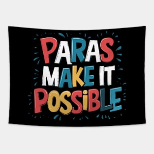 "Paras Make It Possible" Educator Appreciation Shirt Tapestry