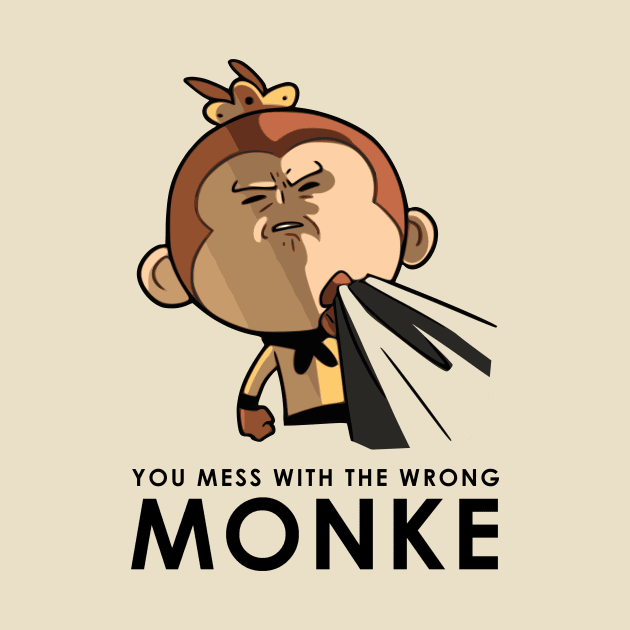 Mess With The Wrong Monkey by 	 FatharaniYasmin