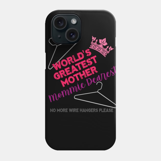 Best Mommie dearest Phone Case by richhwalsh