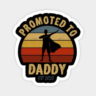 Promoted to Daddy 2020 co Magnet