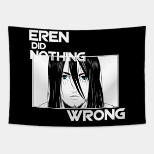 Eren did nothing wrong Tapestry