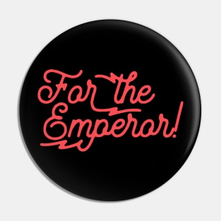 For the Emperor Wargaming Pin