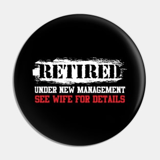 Retired Under New Management See Wife Retiree Pin