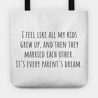 Every Parent's Dream Tote