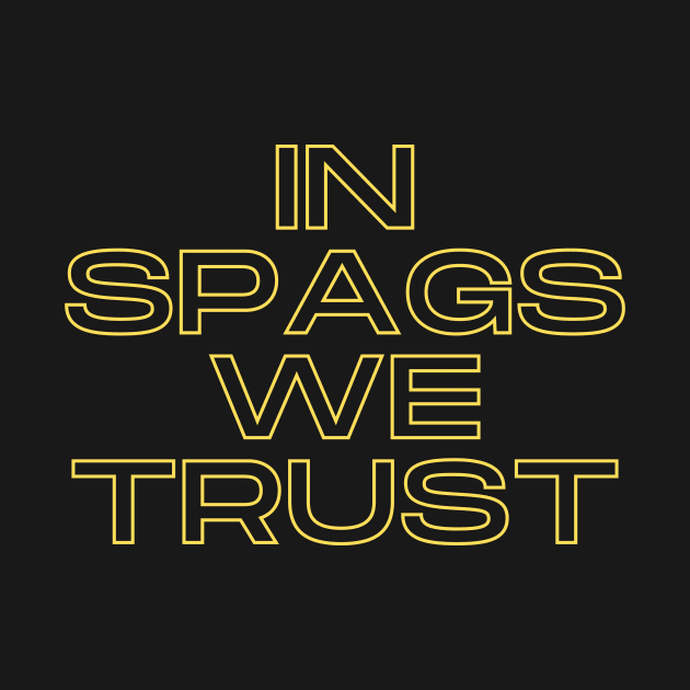 in spags we trust by Vitarisa Tees