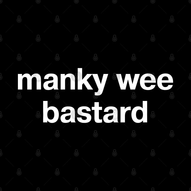 manky wee bastard by TheBestWords