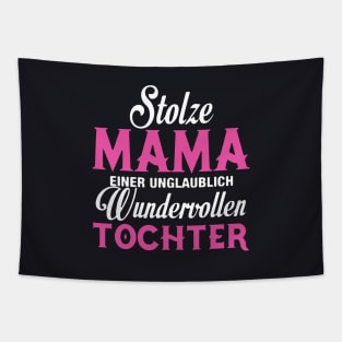 Stolze Mama Einer Unglaublich Wundervollen Tochter Garndpa T Shirts Tapestry