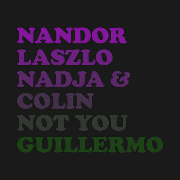 Discover Not You Guillermo - What We Do In The Shadows - T-Shirt