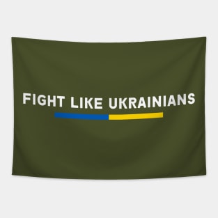 FIGHT LIKE UKRAINIANS Tapestry