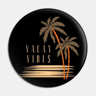 Vacay Vibes 2 Pin