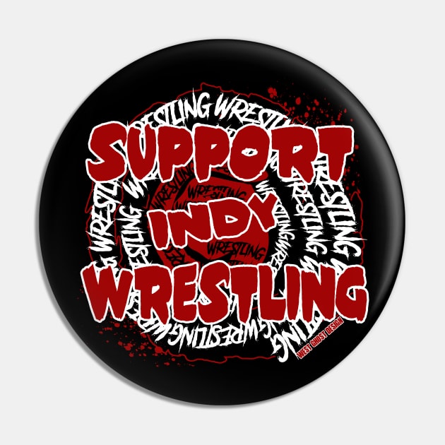 support independent wrestling Pin by WestGhostDesign707