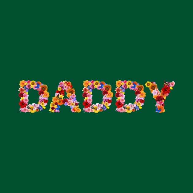 Daddy (flower design 2) by BLCKSMTH