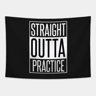 STRAIGHT OUTTA PRACTICE Tapestry