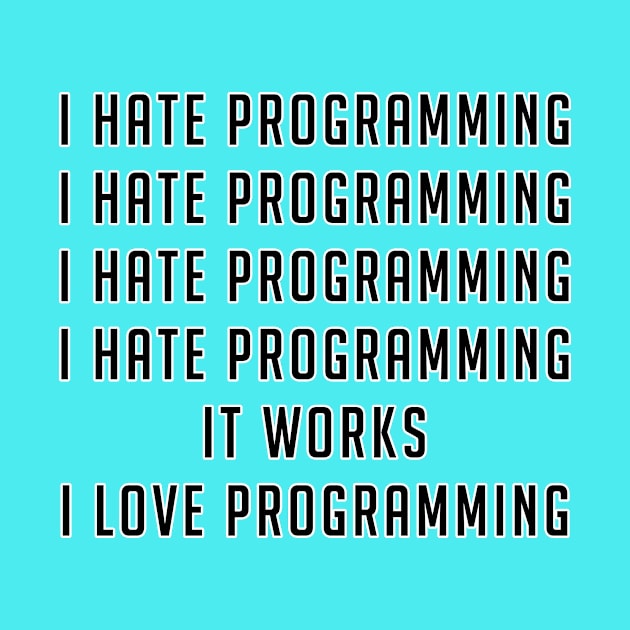 Programming Hate and Programming love by mangobanana