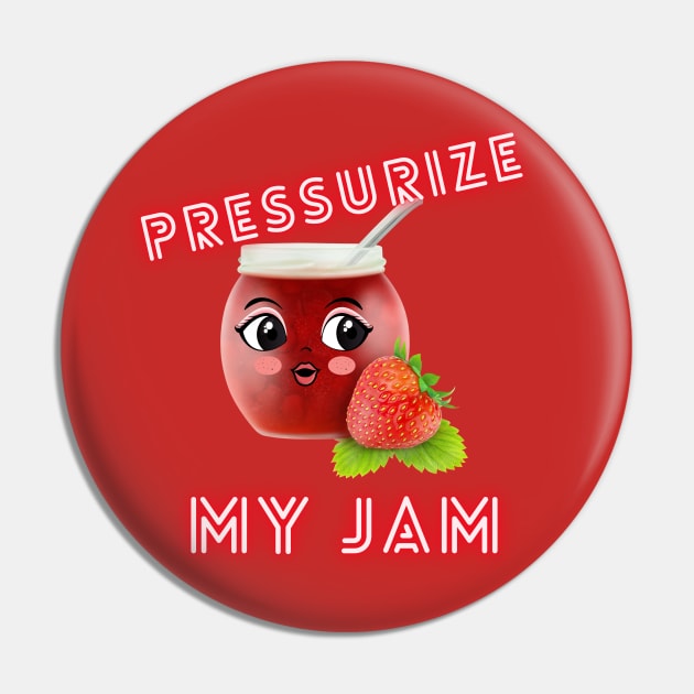 Pressurize my Jam Pin by paastreaming