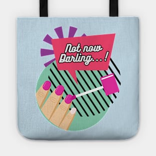 "Not now Darling..." Manicure Tote