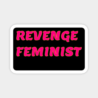 Revenge Feminist Magnet