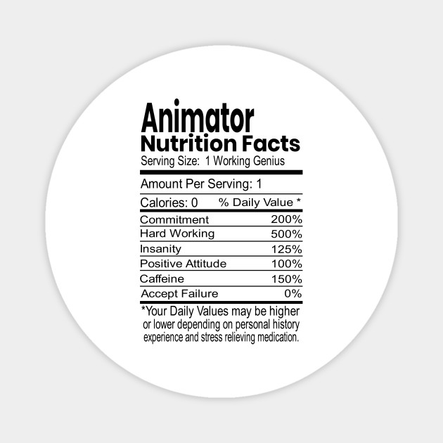 Animator Funny Gift Nutrition Facts Label - Animator Gift - Magnet | TeePublic Animator Funny Gift Nutrition Facts Label - Animator Gift - Magnet | TeePublic