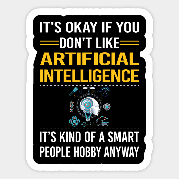 Funny Smart People Artificial Intelligence AI - Artificial Intelligence - Sticker | TeePublic Funny Smart People Artificial Intelligence AI - Artificial Intelligence - Sticker | TeePublic