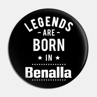 Legends Are Born In Benalla Australia Raised Me Pin