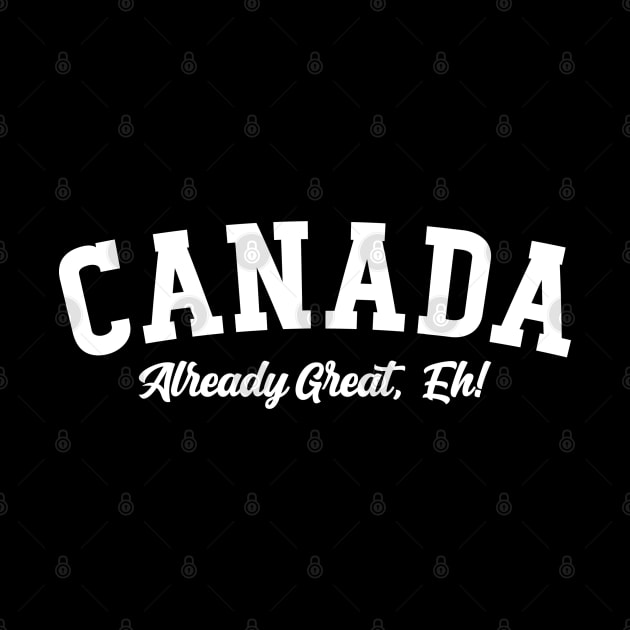 Canada Already Great, Eh! by Emma