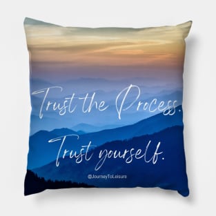 Trust the Process Pillow