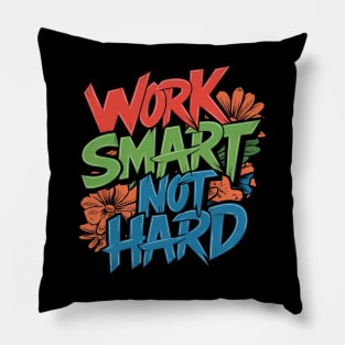 wark smart not hard Pillow