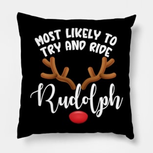 Most Likely To Try Ride Rudolph Funny Couples Christmas Matching Pillow