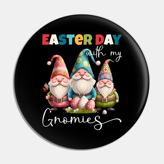 Easter Day With My Gnomies Funny Gnomes Easter Egg Hunting Pin by Ai Wanderer