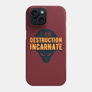 I Am Destruction Incarnate Tabletop Wargaming and Miniatures Addict Phone Case