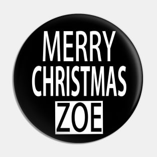 Merry Christmas Zoe Pin