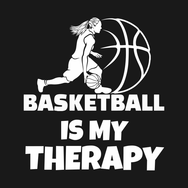 Discover Basketball is my therapy - Basketball Is My Therapy - T-Shirt