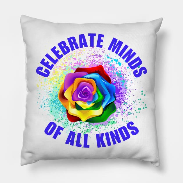 Celebrate Minds Of All Kinds Pillow by HobbyAndArt