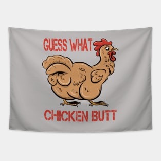 Guess What Chicken Butt Tapestry