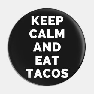 Keep Calm And Eat Tacos - Black And White Simple Font - Funny Meme Sarcastic Satire - Self Inspirational Quotes - Inspirational Quotes About Life and Struggles Pin