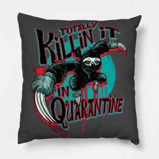 Ninja Sloth Killin It In Quarantine Pillow