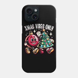 Xmas Vibes Only Phone Case