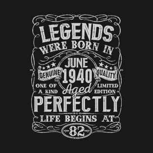 82nd Birthday Vintage Legend Were Bon in June 1940 82 Years T-Shirt