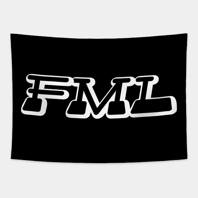 FML (Fuck My Life) Tapestry by Suddenly Mood