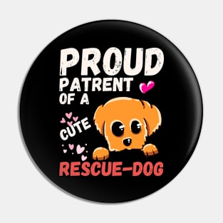 Proud Parent Of A Cute Rescue Dog Pin