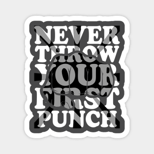 Awesome Design - Never Throw First Punch - Typography Magnet