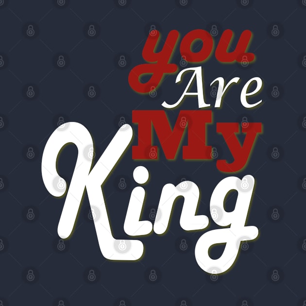 you are my king by Day81