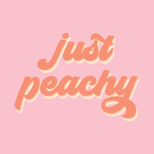 That's just peachy T-Shirt