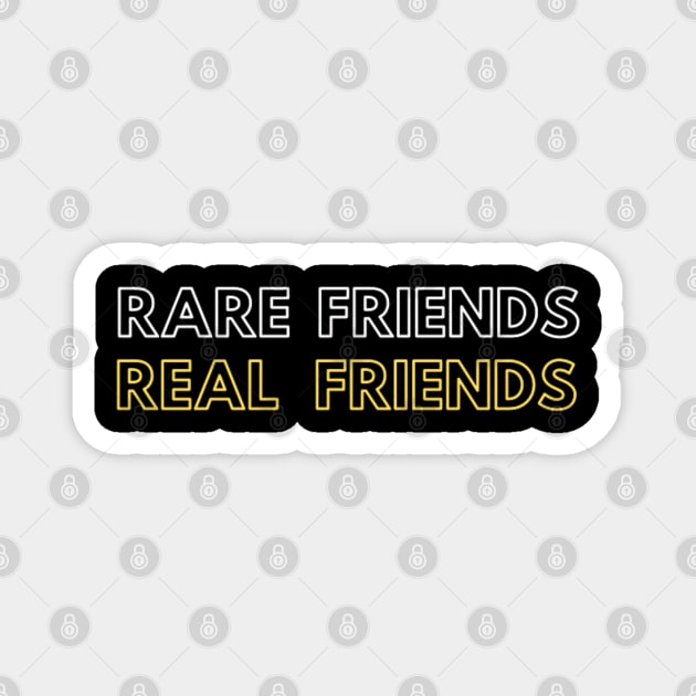 Rare friends Real friends Black Magnet by Shineyarts