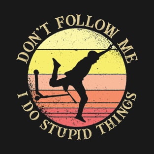 Don't Follow Me I Do Stupid Things Scooter T-Shirt