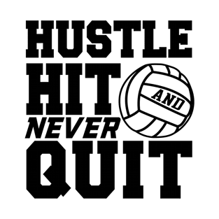 Hustle hit and never quit T-Shirt