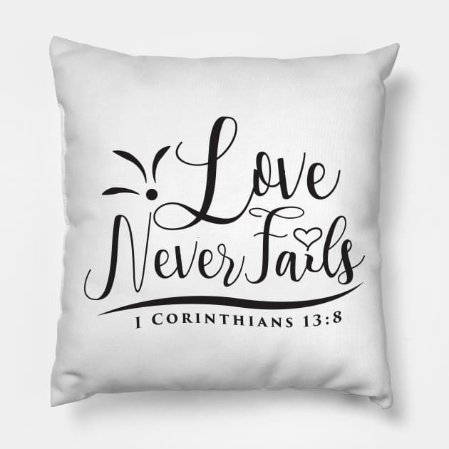 Love Never Fails Pillow by Kuys Ed