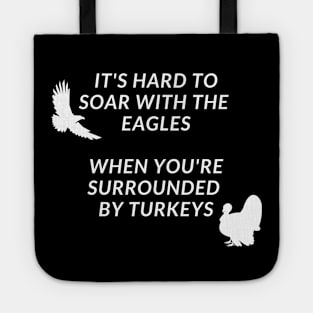 It's Hard to Soar With the Eagles Tote